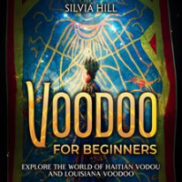Voodoo_for_Beginners__Explore_the_World_of_Haitian_Vodou_and_Louisiana_Voodoo